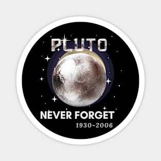 Never Forget Pluto Magnet